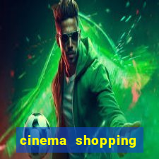 cinema shopping conquista sul